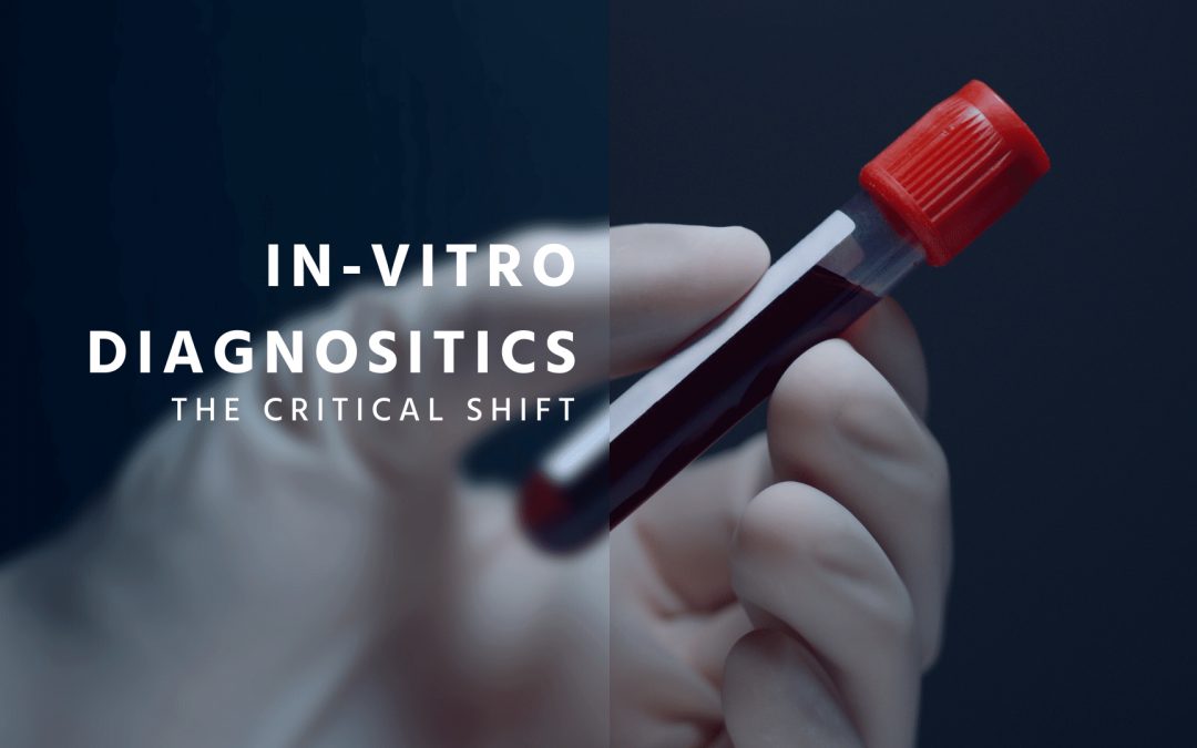 IN-VITRO DIAGNOSITICS – The Critical Shift